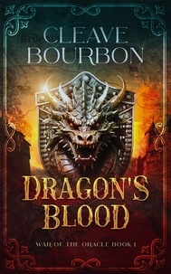  Cleave Bourbon - Dragon's Blood - War of the Oracle, #1.