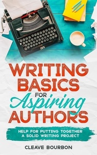  Cleave Bourbon - Writing Basics for Aspiring Authors.