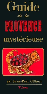 GUIDE DE LA PROVENCE MYSTERIEUSE