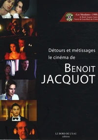 Détours et métissages : le cinéma de Benoît Jacquot