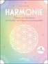 Clélia Félix - Harmonie - Elever sa vibration et révéler sa fréquence personnelle. Avec 11 cartes.