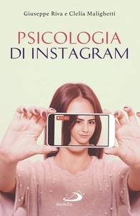 Clelia Malighetti et Giuseppe Riva - Psicologia di instagram.