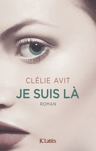 Clélie Avit - Je suis là.