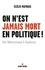 On n'est jamais mort en politique !. De Mitterrand à Sarkozy