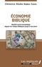 Clémence Akaba Ambeu Zagol - Economie biblique - Réalité socio-économique depuis les temps bibliques jusqu'à nos jours.