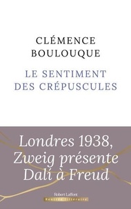 Clémence Boulouque - Le sentiment des crépuscules.