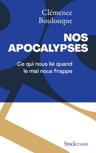 Epub ebooks téléchargements gratuits Nos apocalypses  - Ce qui nous lie quand le mal nous frappe 9782234091948 en francais FB2 ePub PDF