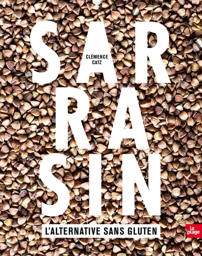 Couverture de Sarrasin : l'alternative sans gluten