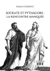 Télécharger des livres google Socrate et Pythagore  - La rencontre manquée 9782374805764 MOBI