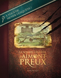 Clémence E Beaufort - La sombre légende d'Aîmont-Preux.