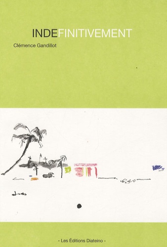 Clémence Gandillot - Indéfinitivement.