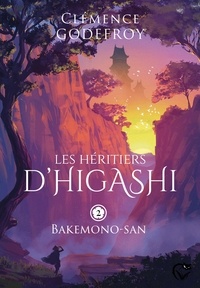 Clémence Godefroy - Les héritiers d'Higashi Tome 2 : Bakemono-san.