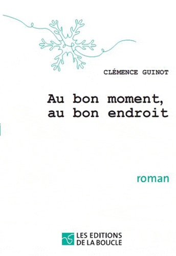 Clémence Guinot - Au bon moment, au bon endroit.