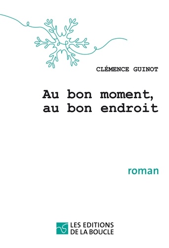 Clémence Guinot - Au bon moment, au bon endroit.