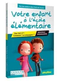 Votre enfant à lécole élémentaire - Que fait-il ? Comment laccompagner ?.pdf