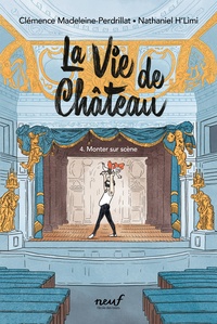 Livres électroniques télécharger pdf La vie de château Tome 4 par Clémence Madeleine-Perdrillat, Nathaniel H'Limi