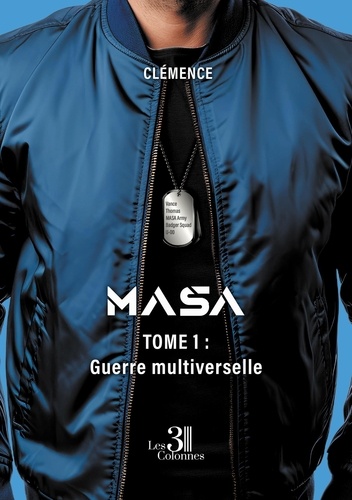 MASA - Tome 1 : Guerre multiverselle