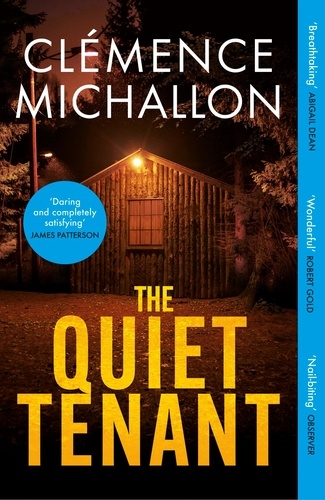 The Quiet Tenant. ‘Entirely convincing and relentlessly gripping… I was hooked until the last word’ Sophie Hannah