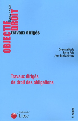 Clémence Mouly et Pascal Puig - Travaux dirigés de droit des obligations.