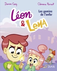 Clémence Perrault et Damien Cerq. - Léon et Lena - Tome 1 - Les gamins de l'enfer.