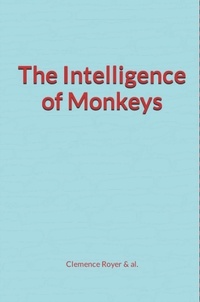 Clemence Royer & Al. - The Intelligence of Monkeys.