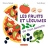 Clémence Sabbagh et Carole Barraud - Les fruits et légumes de mon assiette.
