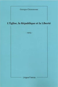 L'Eglise, la République, la Liberté