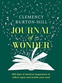 Clemency Burton-Hill - Journal of Wonder - 366 days of musical inspiration to reflect upon and soothe your soul.