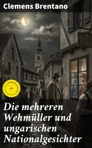 Die mehreren Wehmüller und ungarischen Nationalgesichter