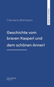 Geschichte vom braven Kasperl und dem schönen Annerl