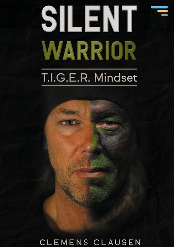 Silent Warrior. Tiger Mindset