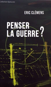 Penser la guerre ?