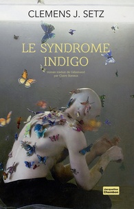 Clemens J. Setz - Le syndrome indigo.