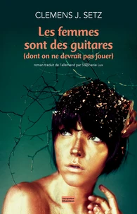 Les femmes sont des guitares (dont on ne devrait pas jouer)