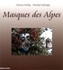 Clemens Zerling et Christian Schweiger - Masques des Alpes.