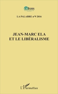 Clément Akpoué - La palabre N° 9/2016 : Jean-Marc Ela et le libéralisme.