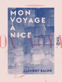 Clément Balme - Mon voyage à Nice.