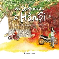 Clément Baloup - Un automne à Hanoï - [Carnet de saisons  au Vietnam.