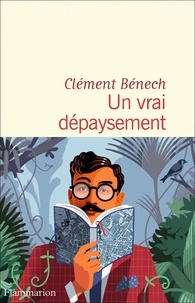 Clément Bénech - Un vrai dépaysement.