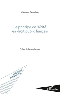 Clément Benelbaz - Le principe de laïcité en droit public français.