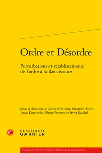 Clément Beuvier et Charlotte Fuchs - Ordre et désordre - Perturbations et rétablissements de l'ordre à la Renaissance.