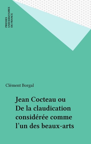 Jean Cocteau ou De la claudication considérée comme l'un des beaux-arts