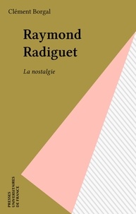 Clément Borgal - Raymond Radiguet - La nostalgie.