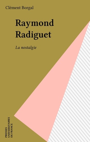 Raymond Radiguet. La nostalgie