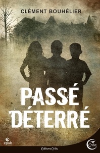 Téléchargez des livres gratuits en ligne pour iphone Passé déterré in French FB2 RTF DJVU 9782375790410
