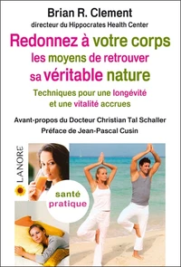 Redonner à votre corps les moyens de retrouver sa véritable nature