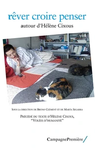 Rêver croire penser autour d'Hélène Cixous