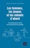 Clément Carbonnier et Bruno Palier - Les femmes, les jeunes et les enfants d'abord - Investissement social et économie de la qualité.