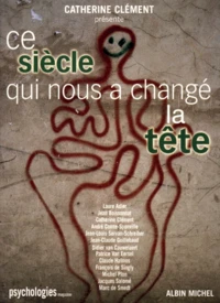 Ce siècle qui nous a changé la tête