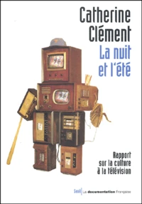 La Nuit Et L'Ete. Rapport Sur La Culture A La Television